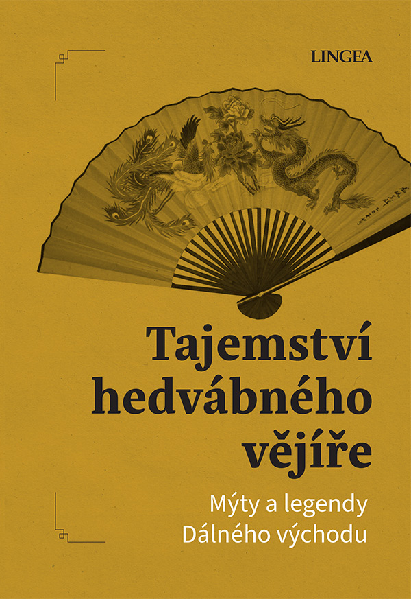 Tajemství hedvábného vějíře: Mýty a legendy Dálného východu