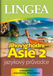 Jihovýchodní Asie 2 - jazykový průvodce