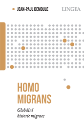 Homo migrans: Globální  historie  migrace