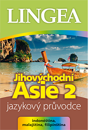 Jihovýchodní Asie 2 - jazykový průvodce