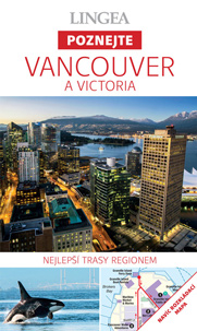 Vancouver a Victoria - Poznejte