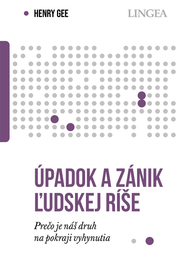 Úpadok a zánik ľudskej ríše: Prečo je náš druh na pokraji vyhynutia