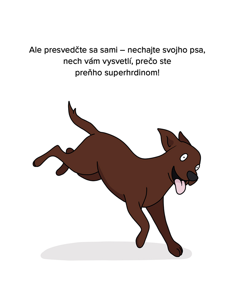 Prečo si váš pes myslí, že ste hrdina