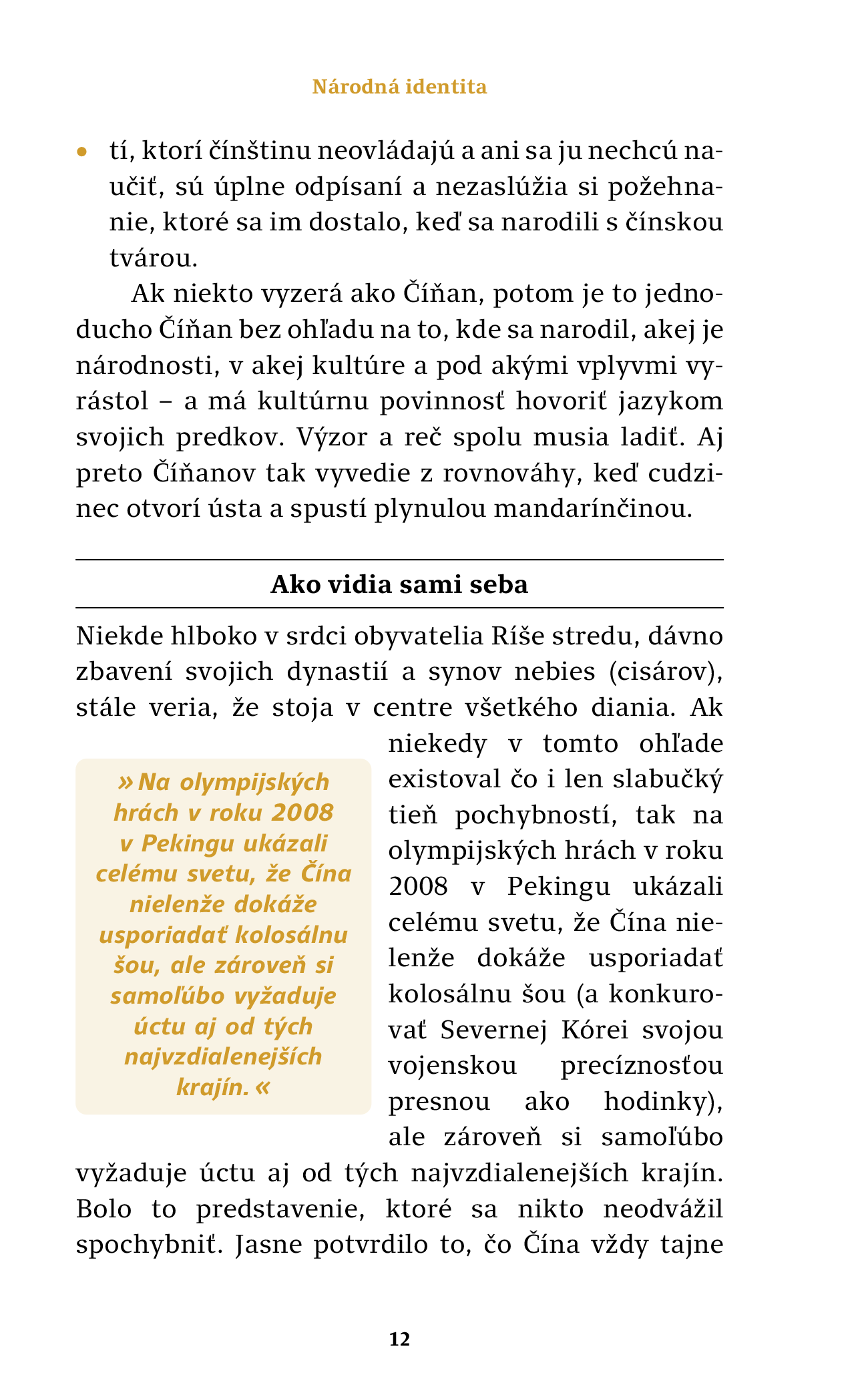 Akí sú? Číňania