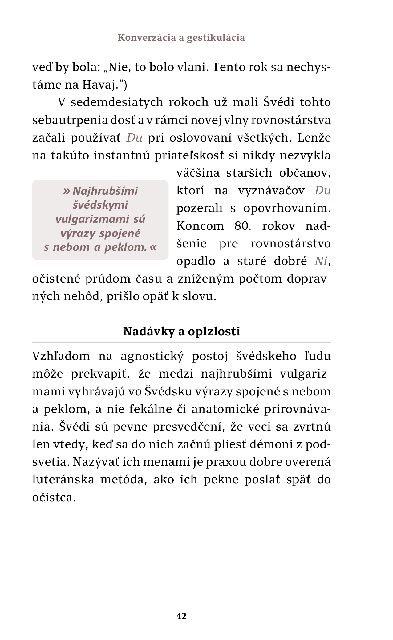 Akí sú? Švédi