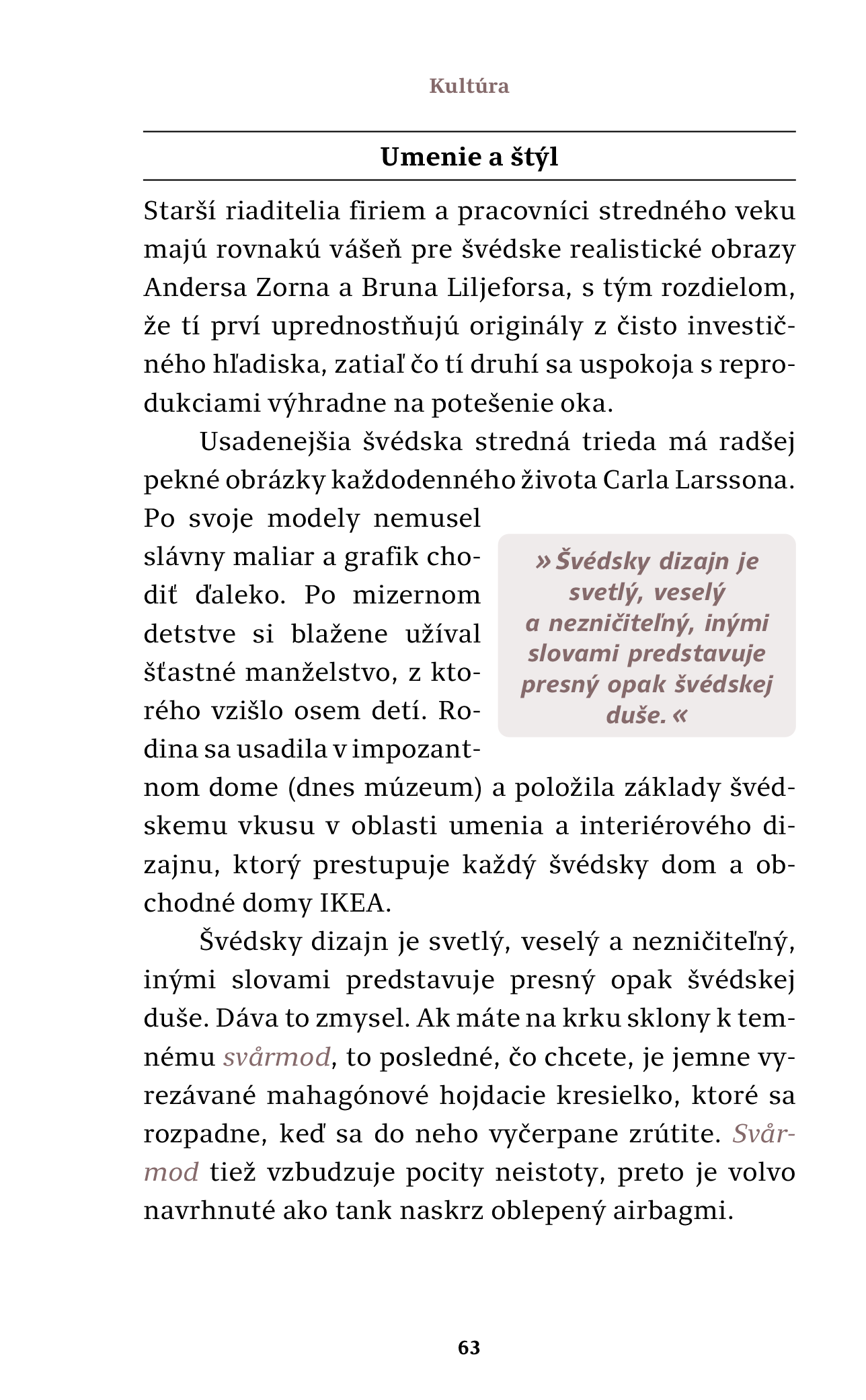 Akí sú? Švédi