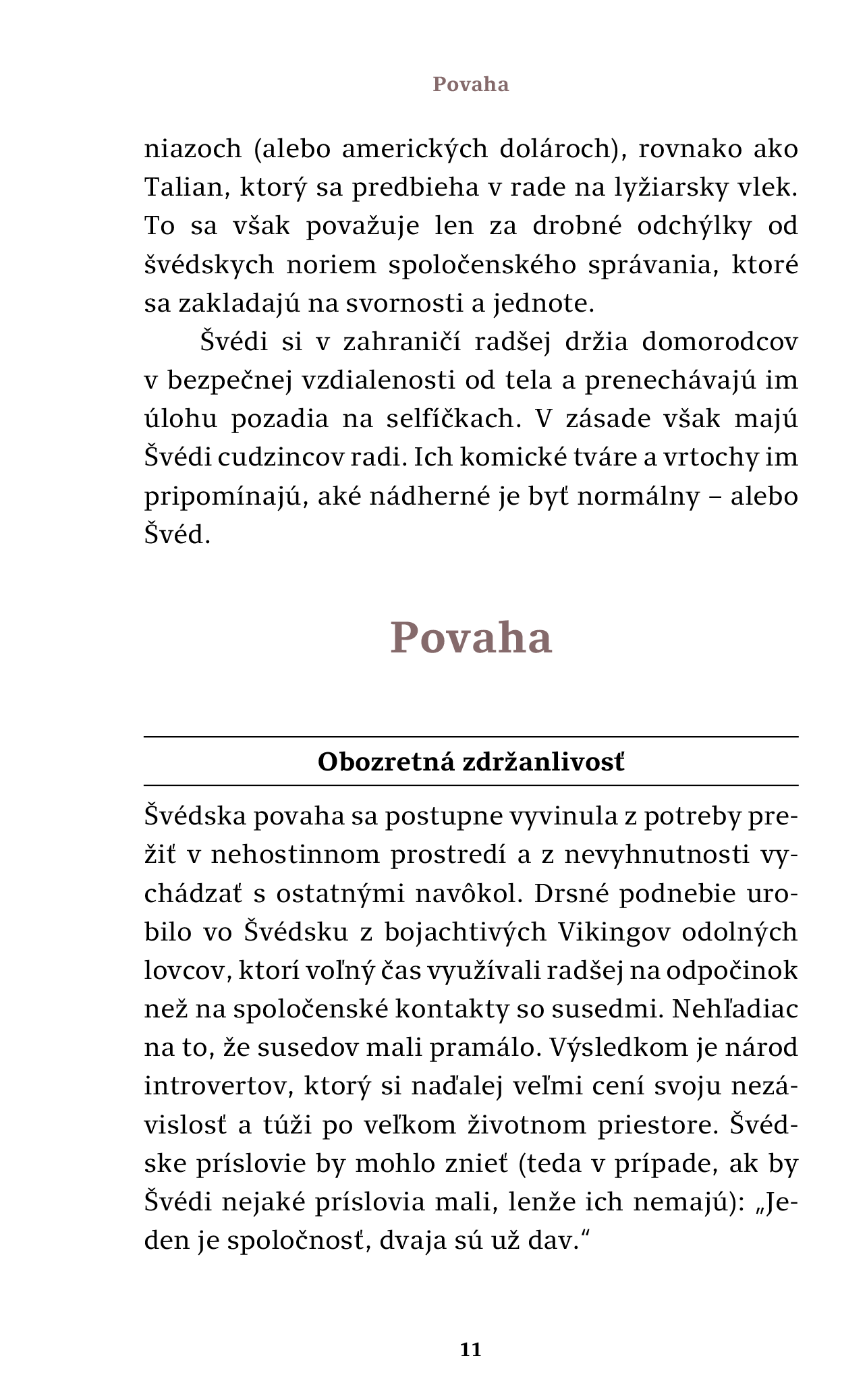 Akí sú? Švédi
