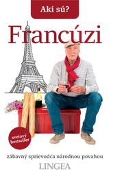 Akí sú? Francúzi